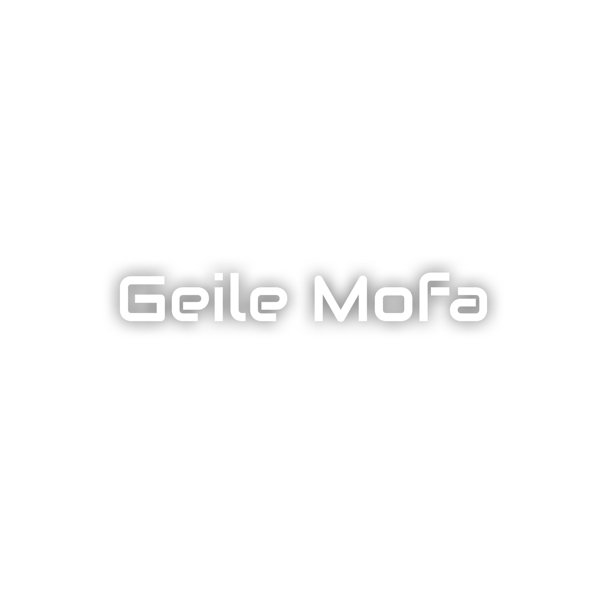 Geile Mofa Schriftzug in Weiß